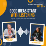 Good Ideas Start with Listening - Miguel Aquino Live from New Orleans
