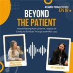 Beyond the Patient: Nicole Hoesing from Chadron Hospice on Caring for Families Through and After Loss