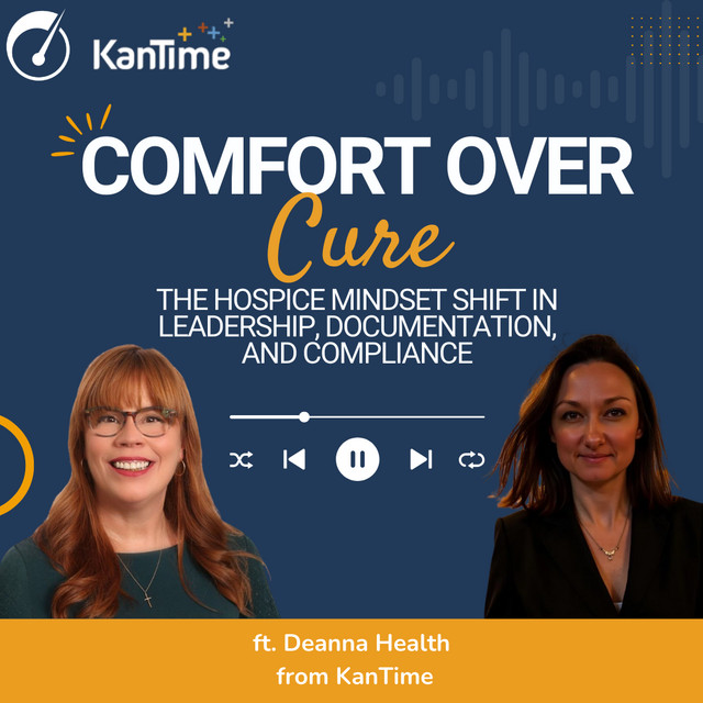 Comfort over cure - The hospice mindset shift in leadership, documentation, and compliance