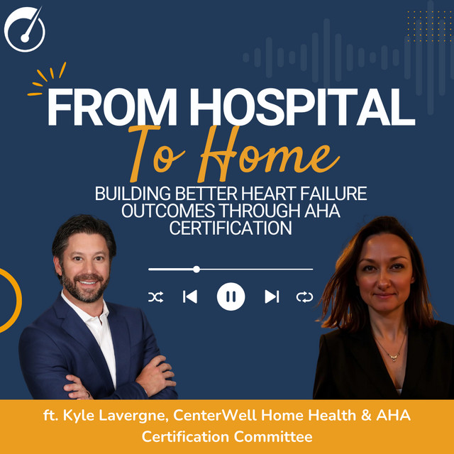 From Hospital to Home: Building Better Heart Failure Outcomes Through AHA Certification episode artwork