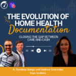 The evolution of home health documentation