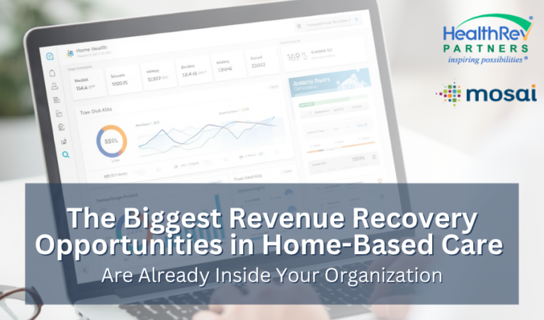 The Biggest Revenue Recovery Opportunities in Home-based Care